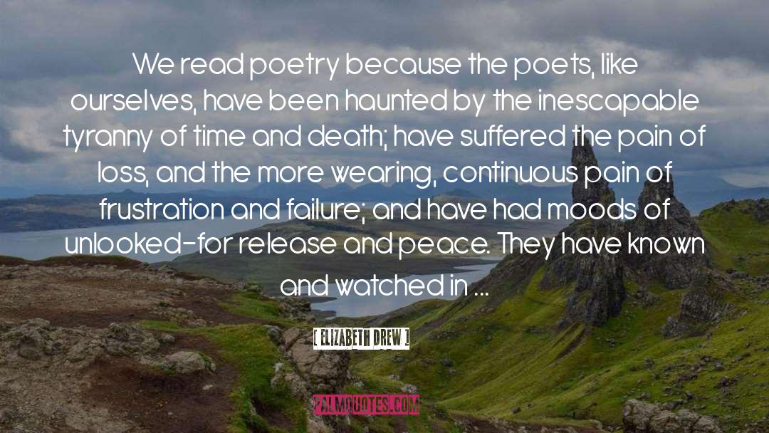 Elizabeth Drew Quotes: We read poetry because the