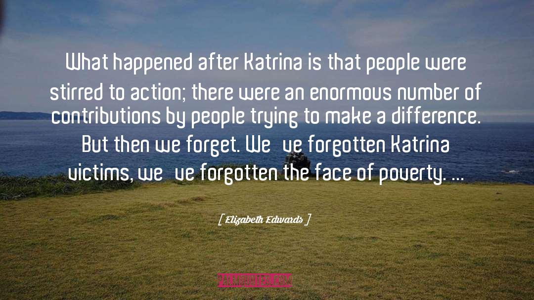 Elizabeth Edwards Quotes: What happened after Katrina is