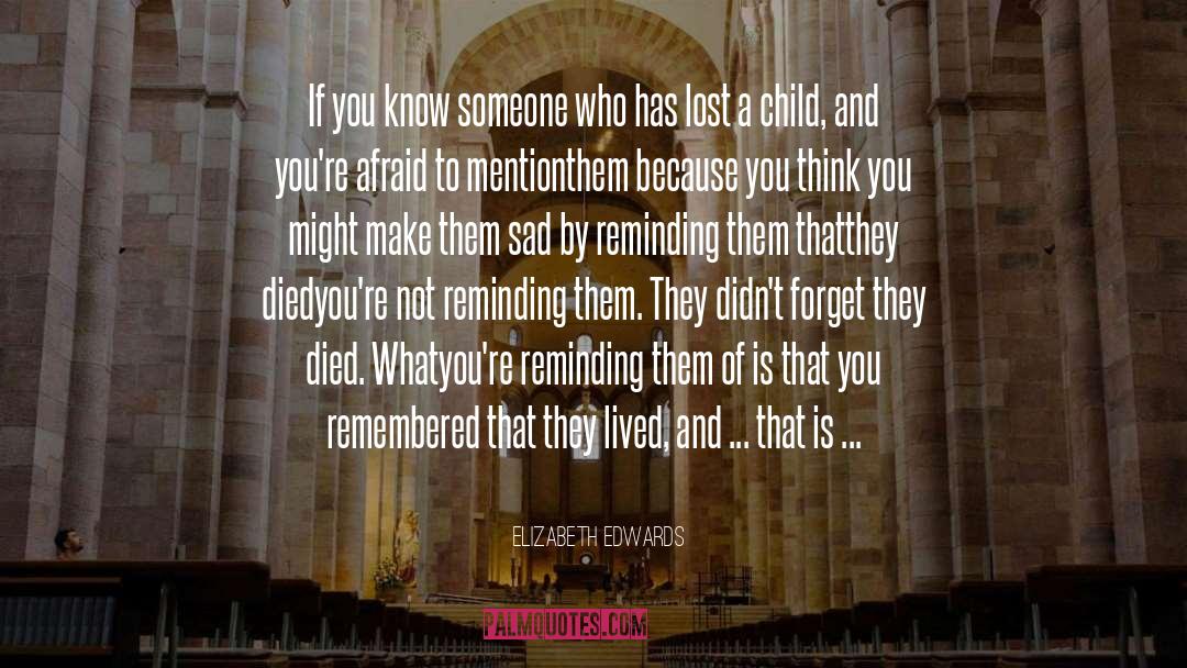 Elizabeth Edwards Quotes: If you know someone who