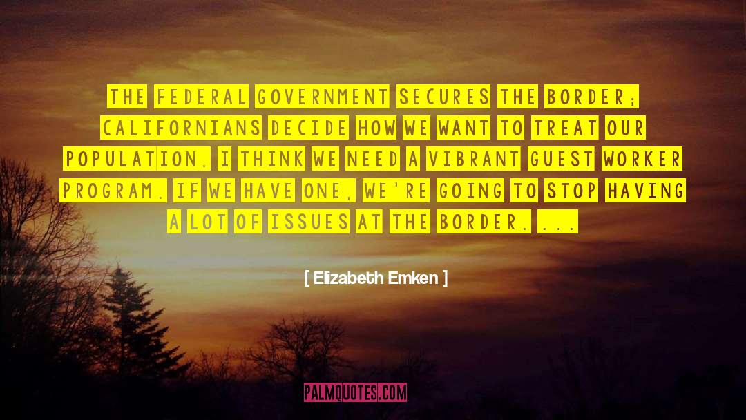 Elizabeth Emken Quotes: The federal government secures the