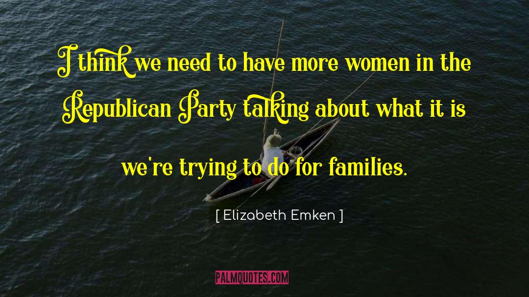 Elizabeth Emken Quotes: I think we need to