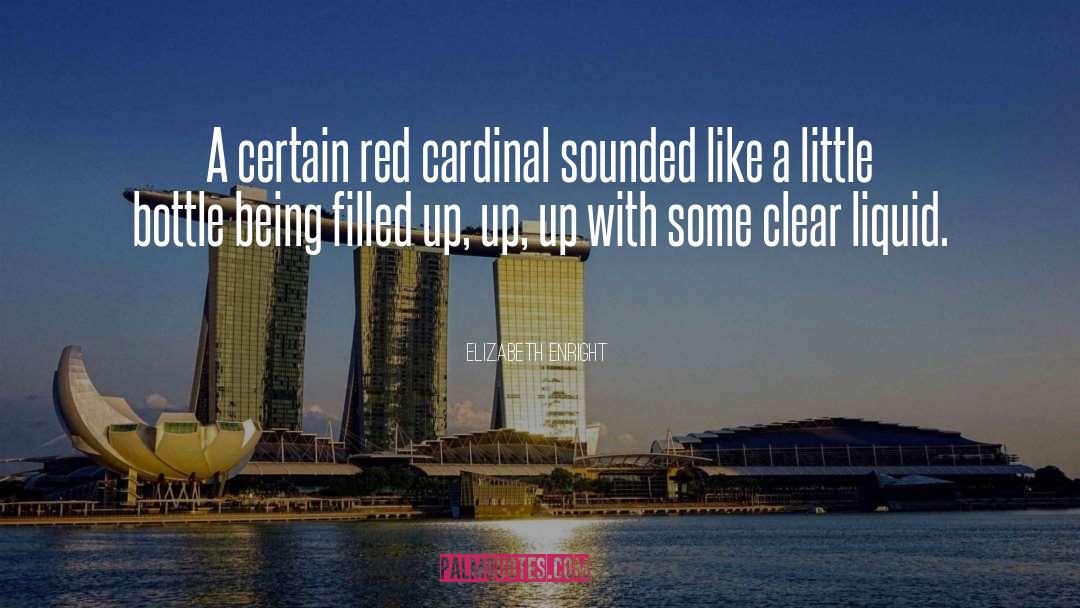 Elizabeth Enright Quotes: A certain red cardinal sounded