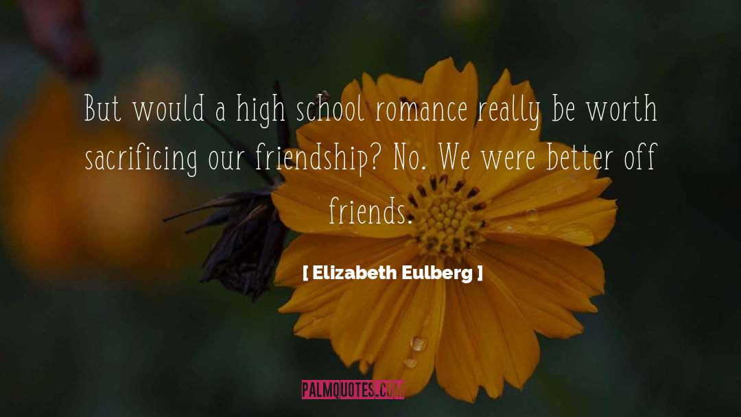 Elizabeth Eulberg Quotes: But would a high school