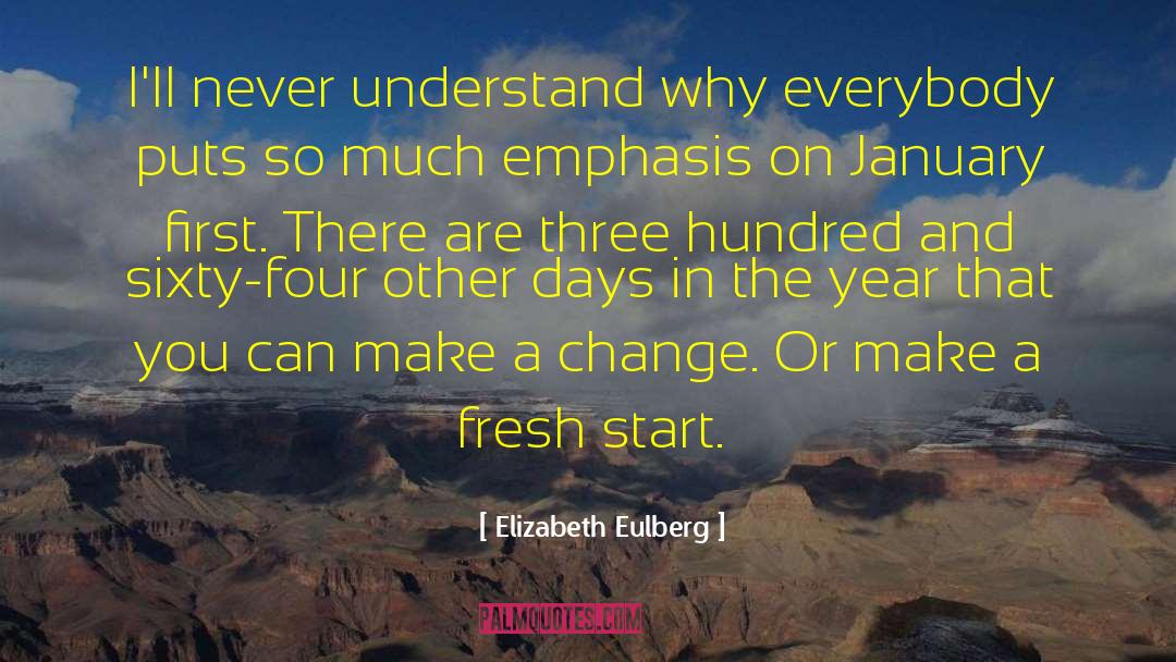Elizabeth Eulberg Quotes: I'll never understand why everybody