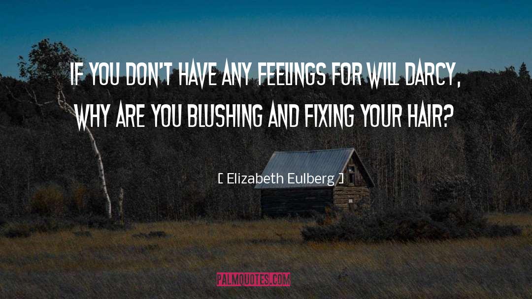 Elizabeth Eulberg Quotes: If you don't have any