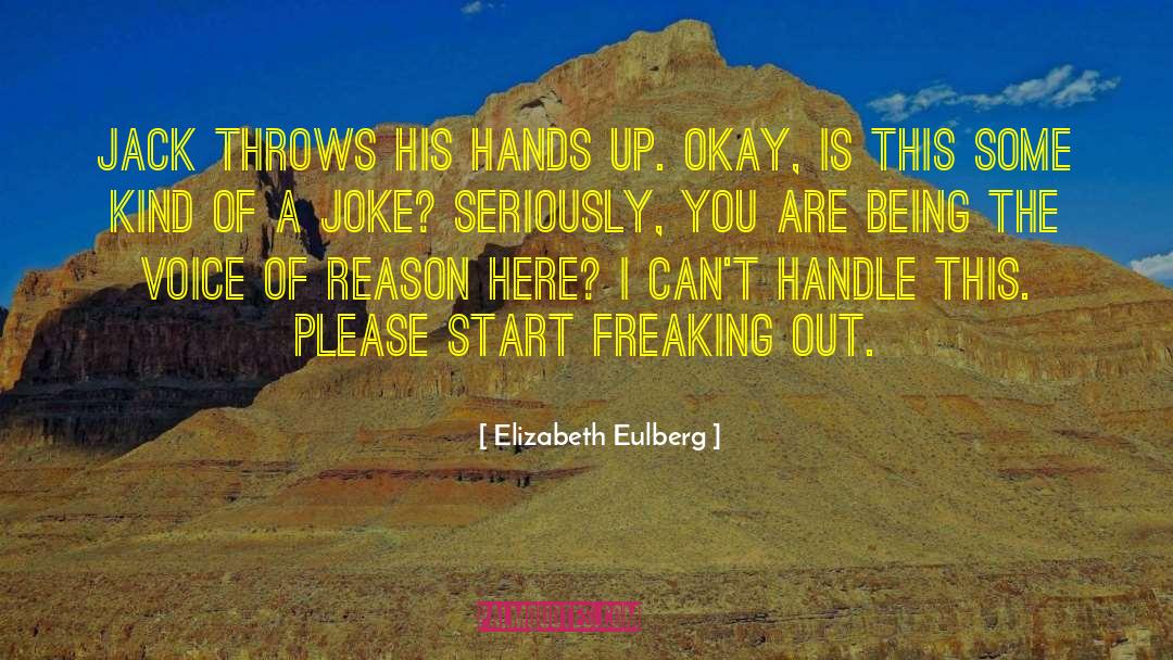 Elizabeth Eulberg Quotes: Jack throws his hands up.