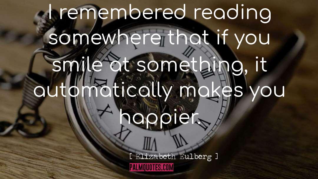 Elizabeth Eulberg Quotes: I remembered reading somewhere that