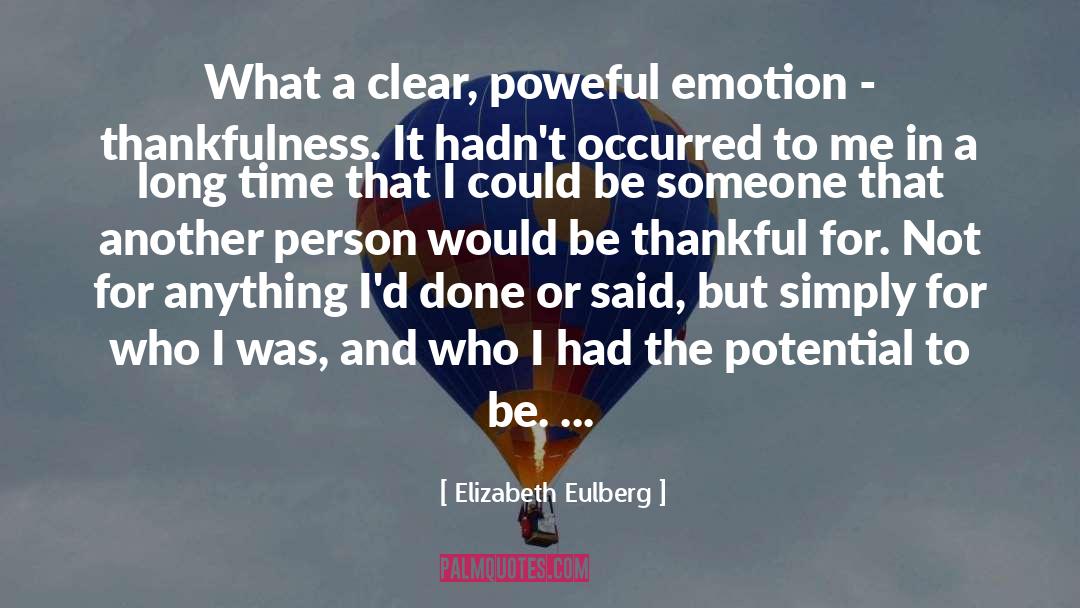 Elizabeth Eulberg Quotes: What a clear, poweful emotion