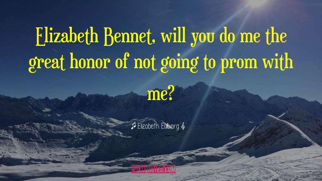 Elizabeth Eulberg Quotes: Elizabeth Bennet, will you do