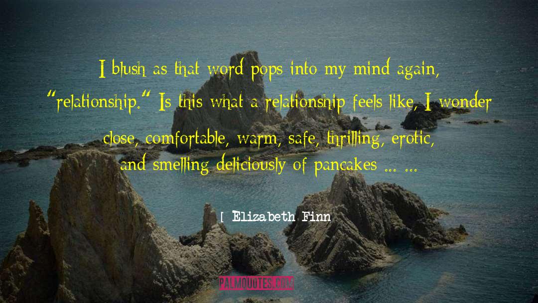 Elizabeth Finn Quotes: I blush as that word