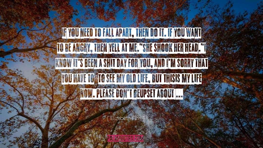 Elizabeth Finn Quotes: If you need to fall