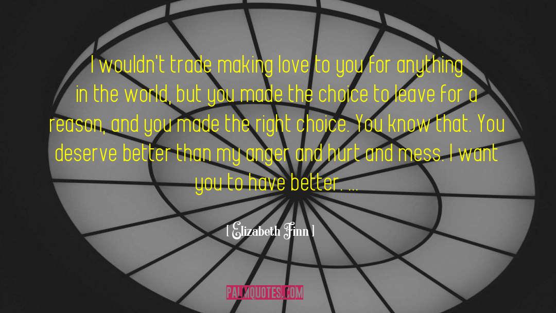 Elizabeth Finn Quotes: I wouldn't trade making love