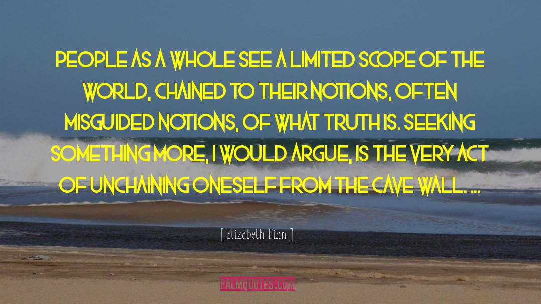 Elizabeth Finn Quotes: People as a whole see
