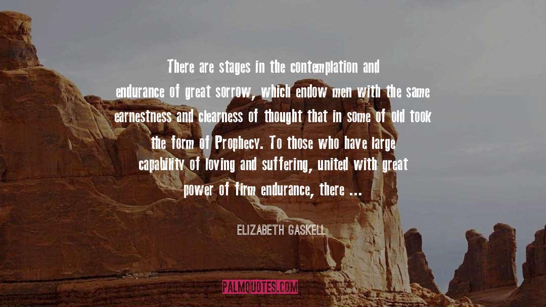 Elizabeth Gaskell Quotes: There are stages in the