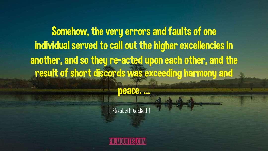 Elizabeth Gaskell Quotes: Somehow, the very errors and