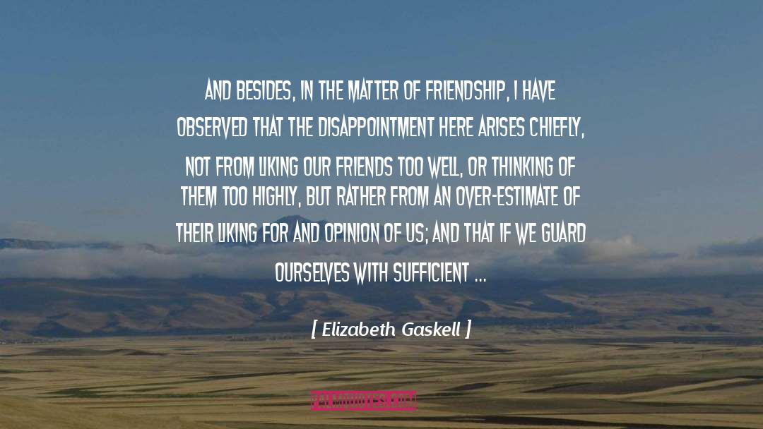 Elizabeth Gaskell Quotes: And besides, in the matter