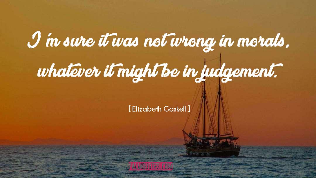 Elizabeth Gaskell Quotes: I'm sure it was not