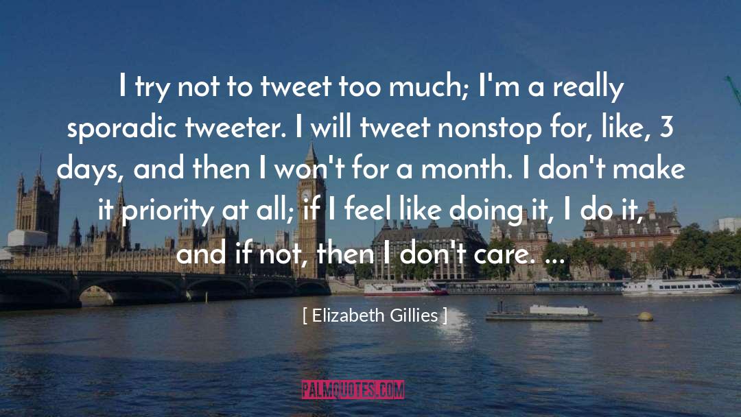 Elizabeth Gillies Quotes: I try not to tweet