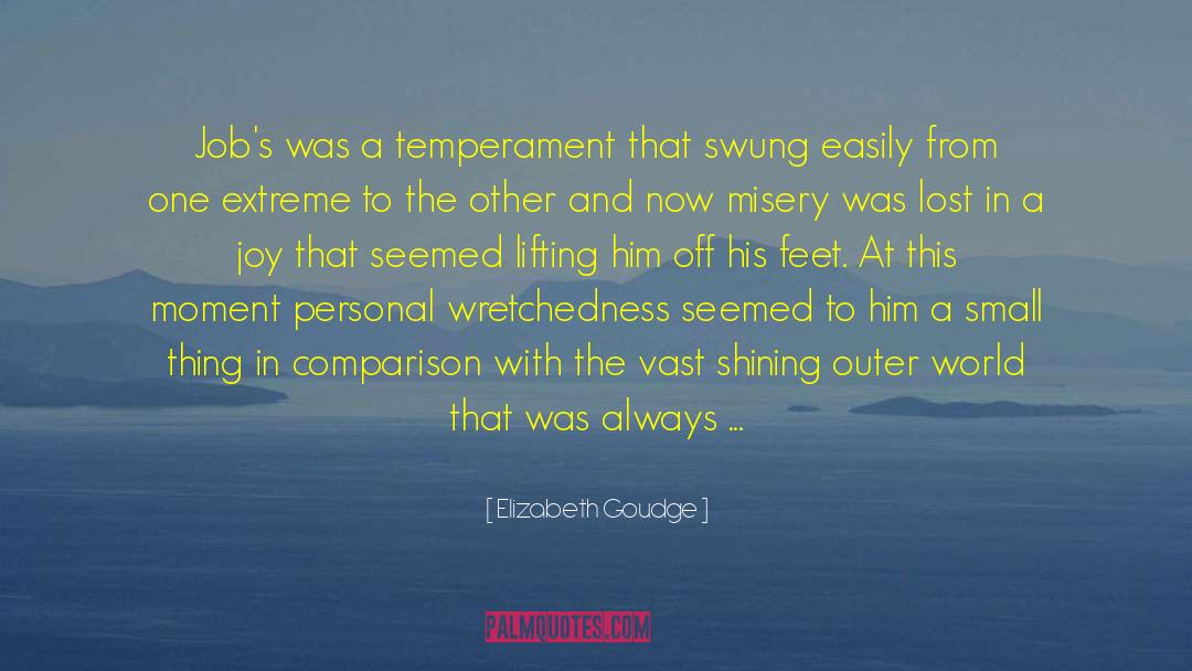 Elizabeth Goudge Quotes: Job's was a temperament that