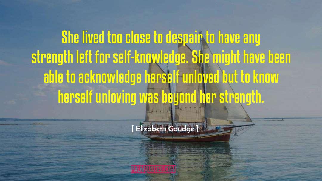 Elizabeth Goudge Quotes: She lived too close to