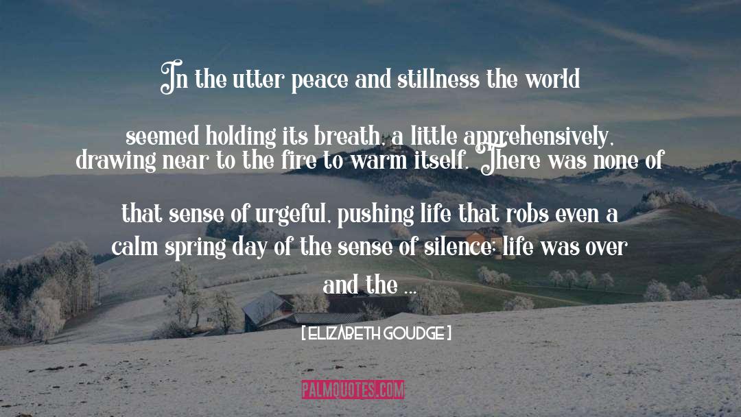 Elizabeth Goudge Quotes: In the utter peace and