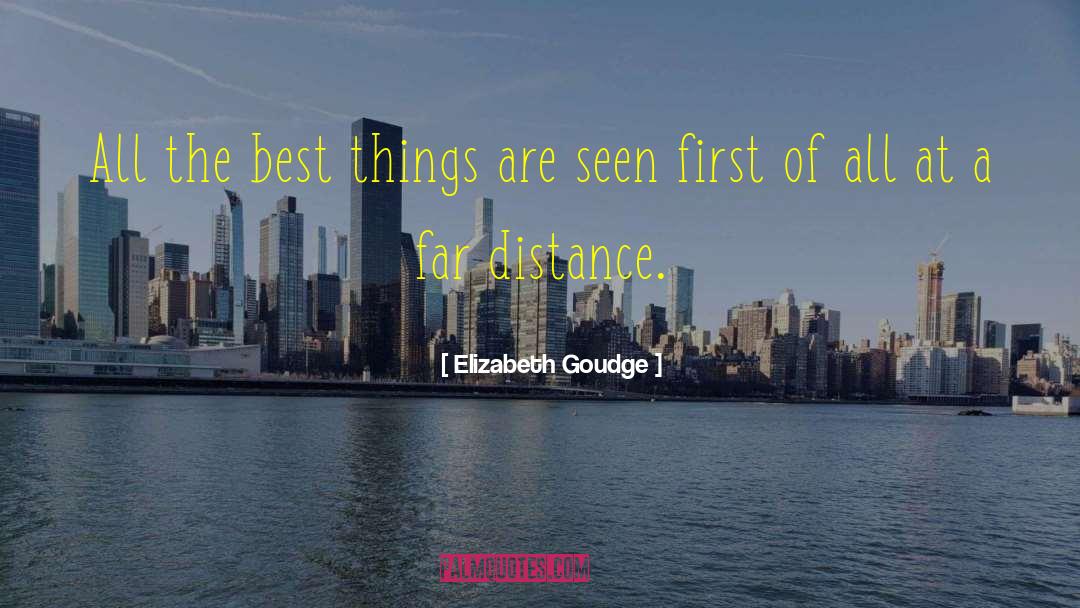 Elizabeth Goudge Quotes: All the best things are