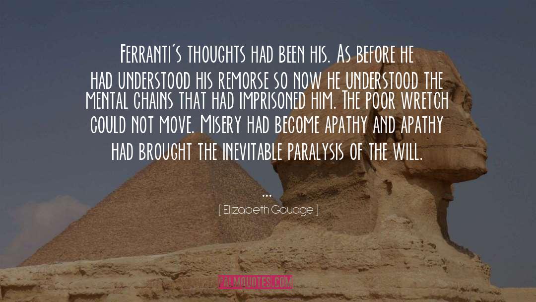 Elizabeth Goudge Quotes: Ferranti's thoughts had been his.