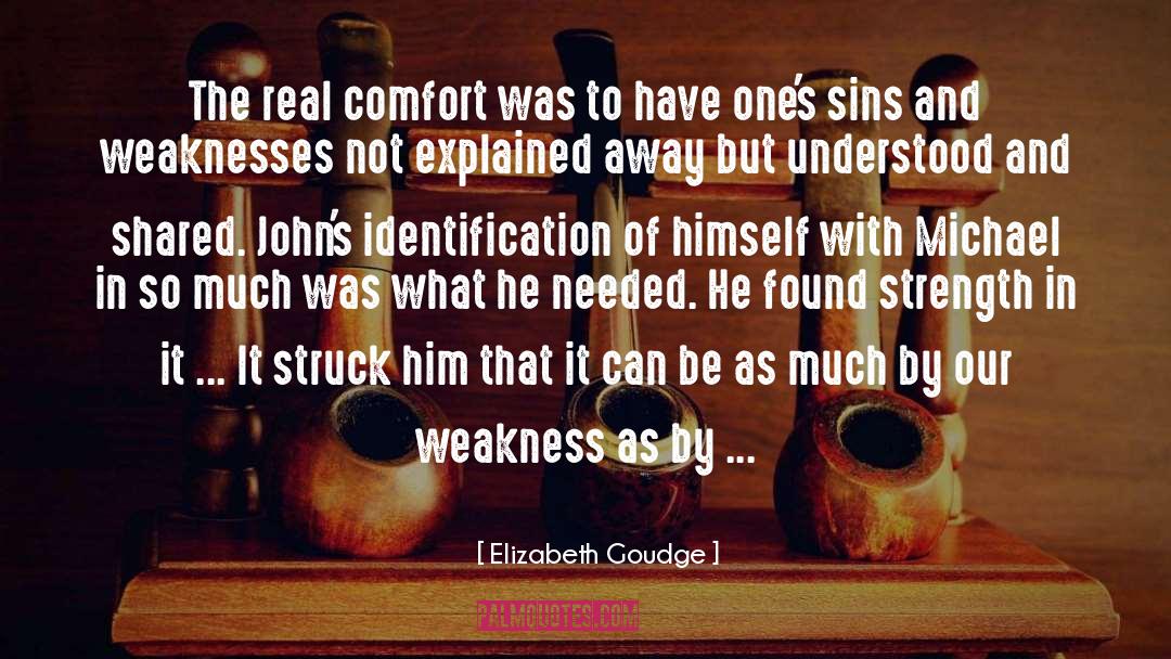 Elizabeth Goudge Quotes: The real comfort was to