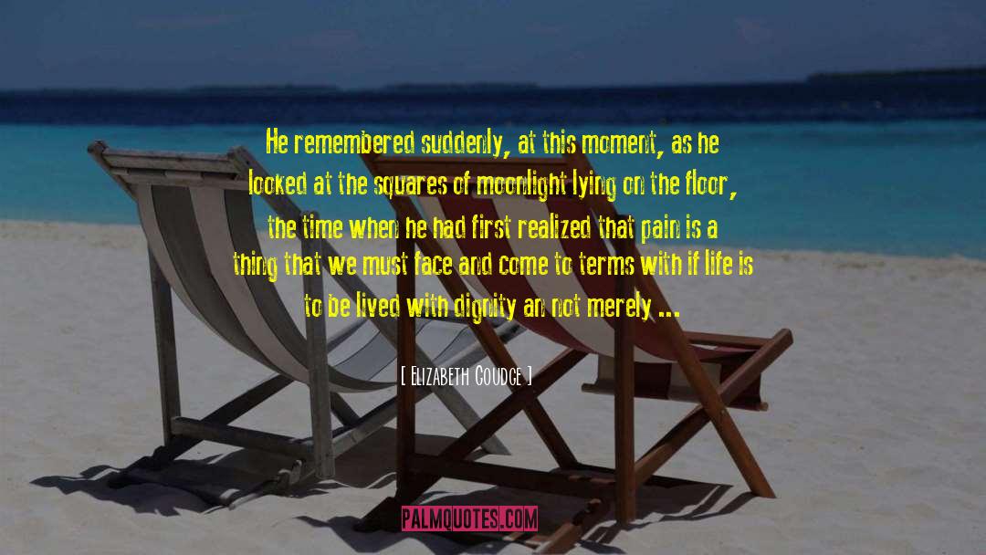 Elizabeth Goudge Quotes: He remembered suddenly, at this