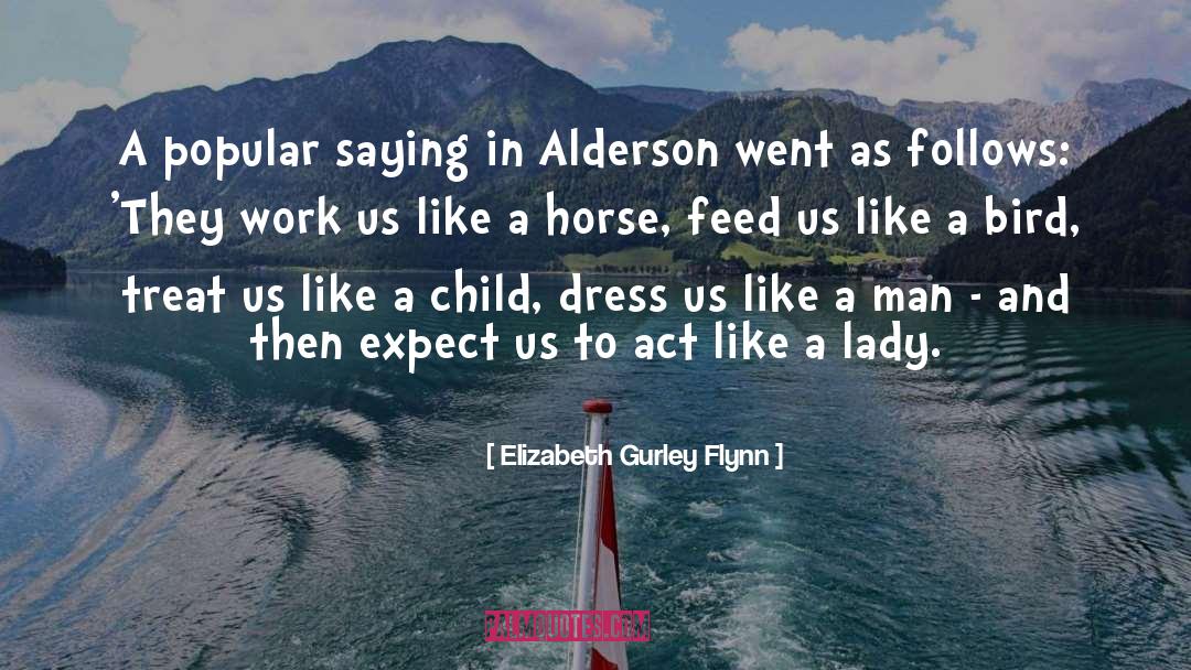 Elizabeth Gurley Flynn Quotes: A popular saying in Alderson