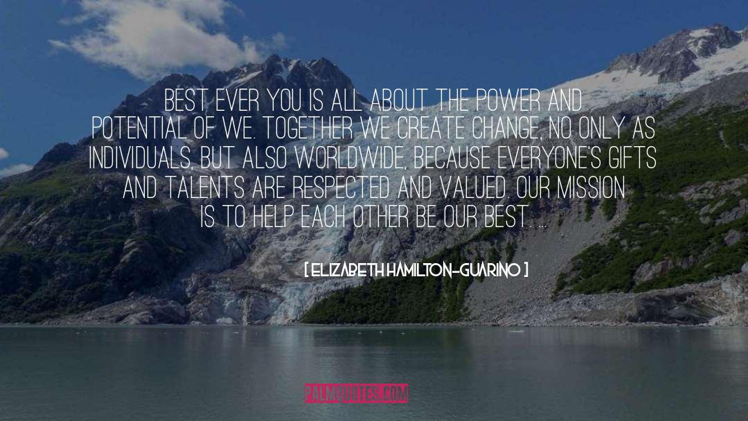 Elizabeth Hamilton-Guarino Quotes: Best Ever You is all