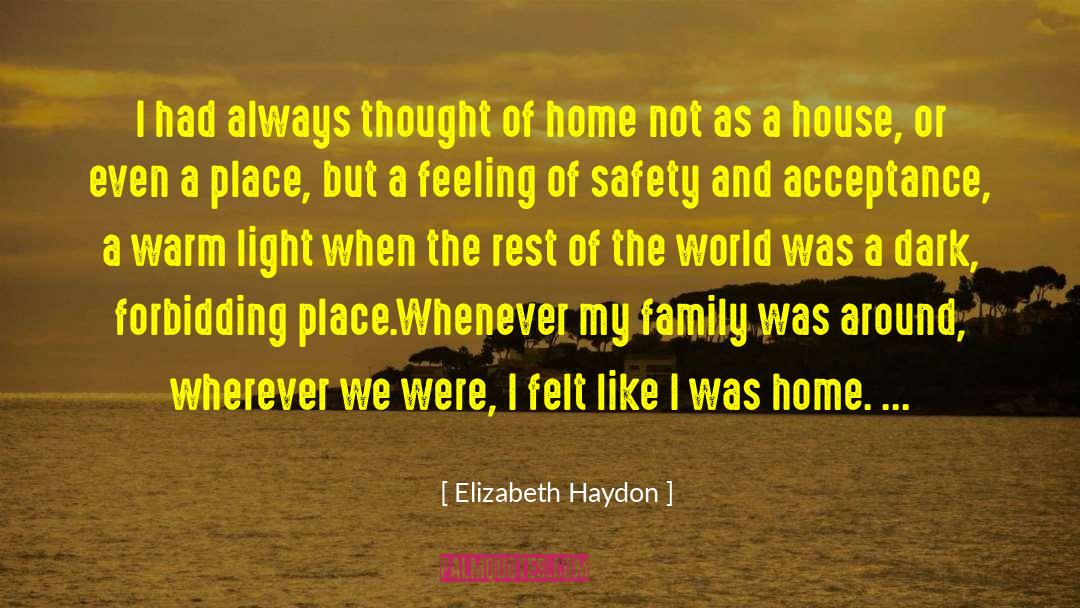 Elizabeth Haydon Quotes: I had always thought of
