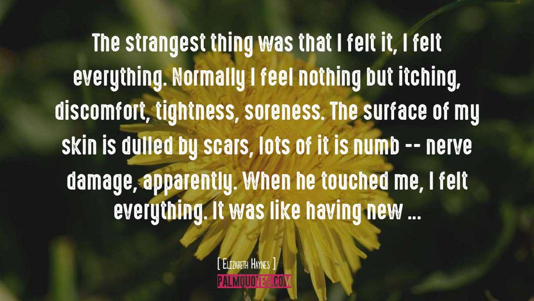 Elizabeth Haynes Quotes: The strangest thing was that