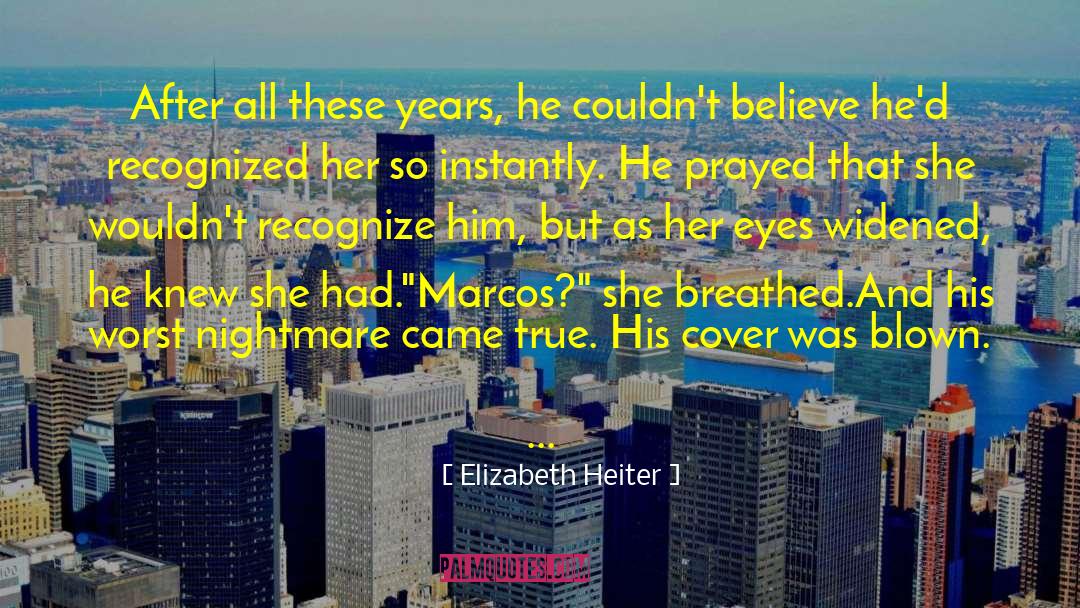 Elizabeth Heiter Quotes: After all these years, he