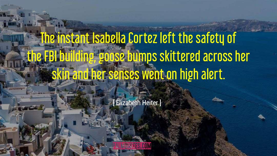 Elizabeth Heiter Quotes: The instant Isabella Cortez left