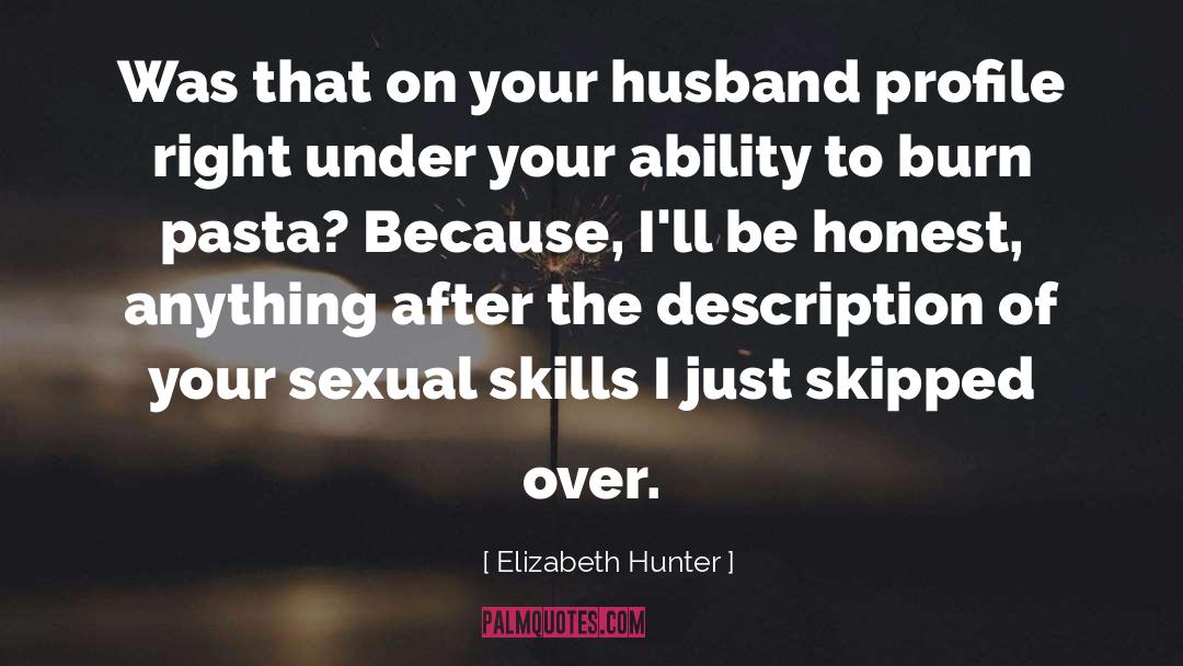 Elizabeth Hunter Quotes: Was that on your husband