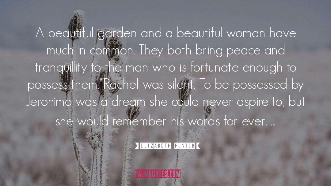 Elizabeth Hunter Quotes: A beautiful garden and a