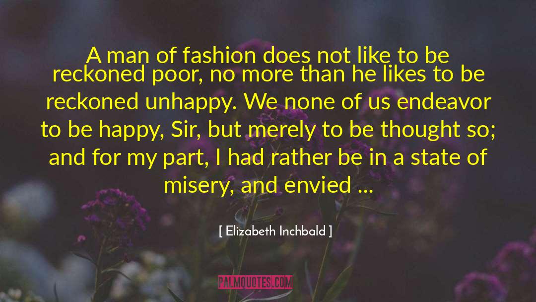 Elizabeth Inchbald Quotes: A man of fashion does