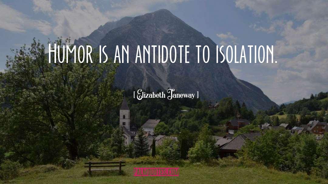 Elizabeth Janeway Quotes: Humor is an antidote to