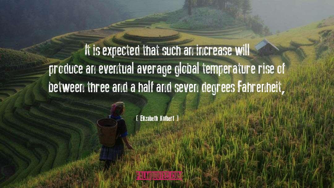 Elizabeth Kolbert Quotes: It is expected that such