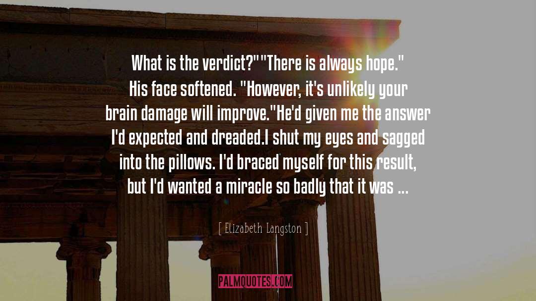 Elizabeth Langston Quotes: What is the verdict?