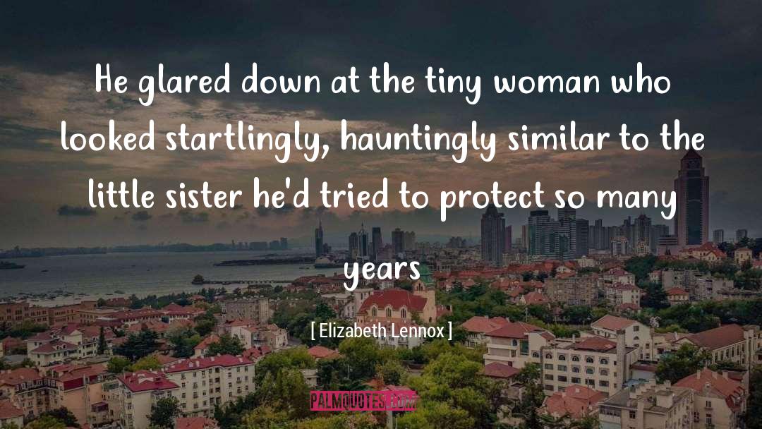 Elizabeth Lennox Quotes: He glared down at the