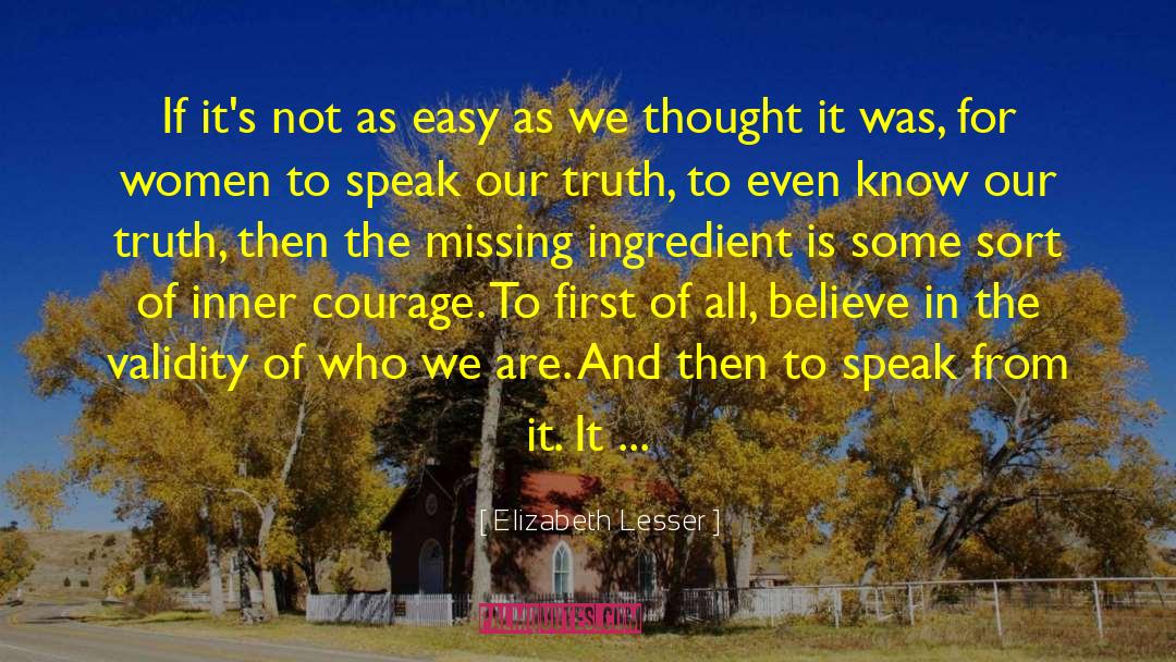 Elizabeth Lesser Quotes: If it's not as easy