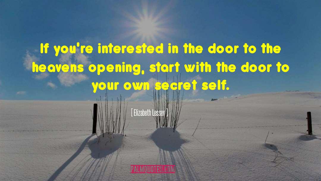 Elizabeth Lesser Quotes: If you're interested in the