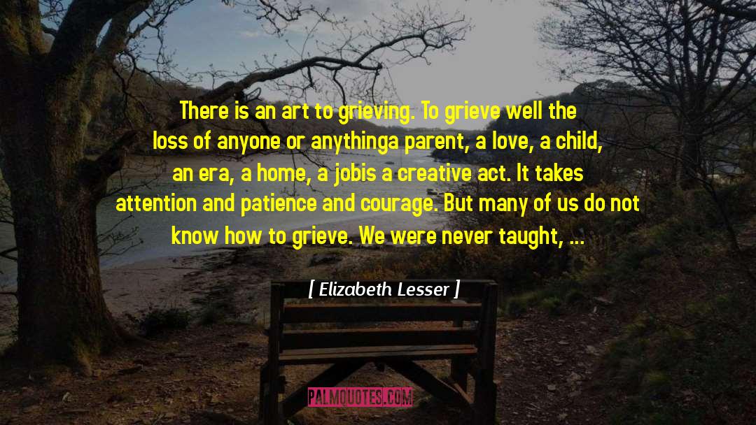 Elizabeth Lesser Quotes: There is an art to