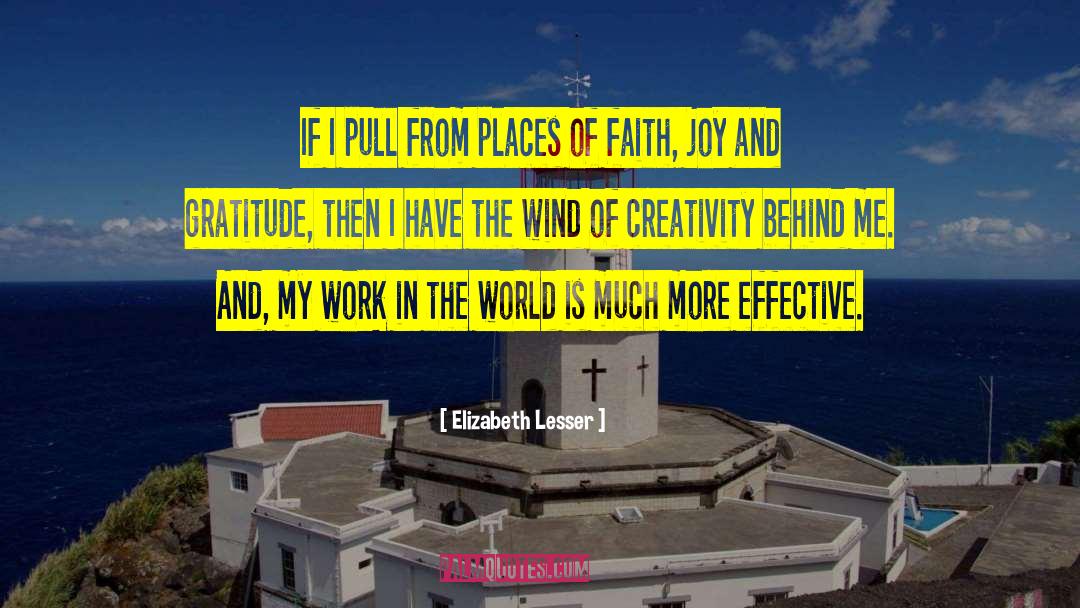 Elizabeth Lesser Quotes: If I pull from places