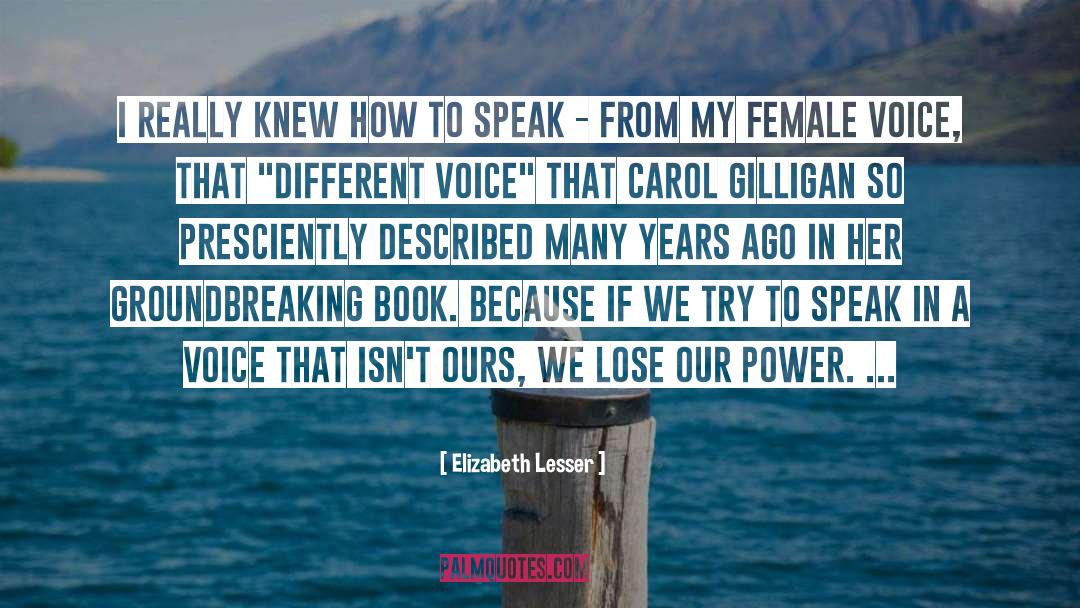 Elizabeth Lesser Quotes: I really knew how to