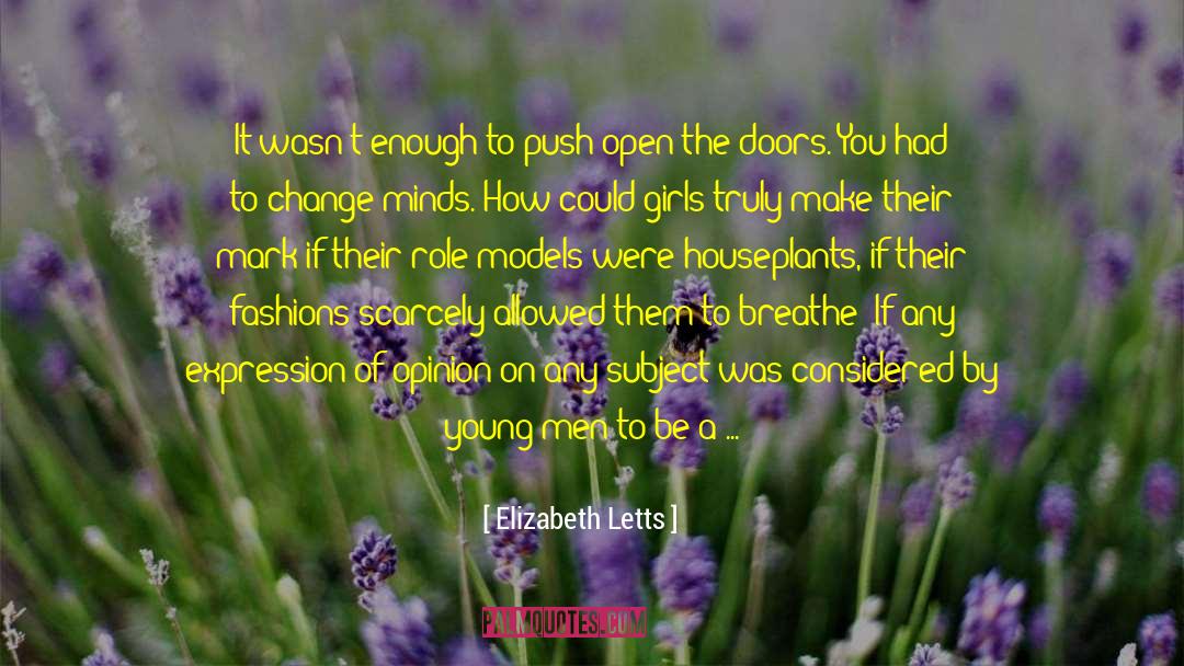 Elizabeth Letts Quotes: It wasn't enough to push