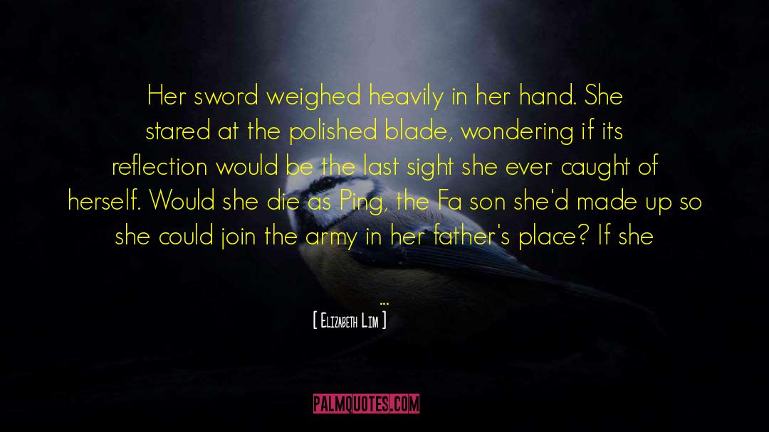 Elizabeth Lim Quotes: Her sword weighed heavily in