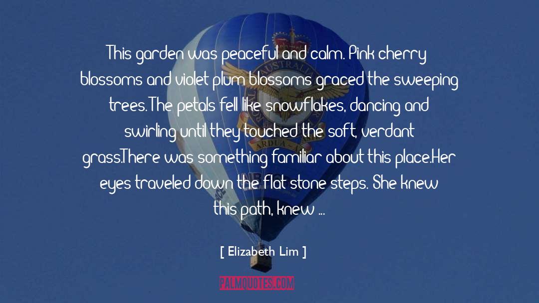 Elizabeth Lim Quotes: This garden was peaceful and